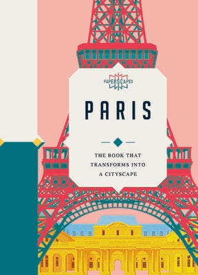 Paperscapes: Paris: The Book That Transforms Into a Cityscape