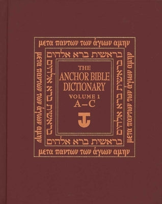 The Anchor Bible Dictionary, Vol. 1: A-C