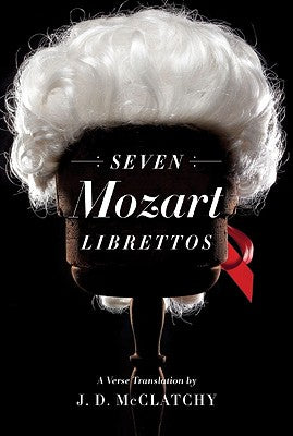 Seven Mozart Librettos: A Verse Translation