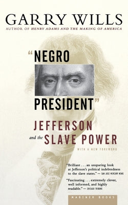 "negro President": Jefferson and the Slave Power