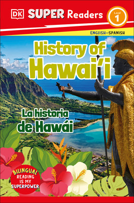 DK Super Readers Level 1 Bilingual History of Hawai'i  La historia de Hawi