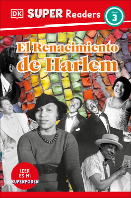 DK Super Readers Level 3 El Renacimiento de Harlem (Harlem Renaissance) (Spanish Edition)