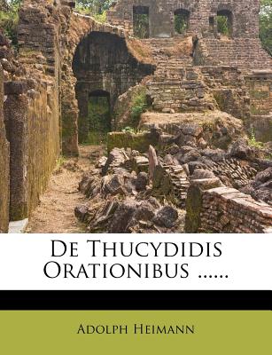 de Thucydidis Orationibus ...... (Latin Edition)