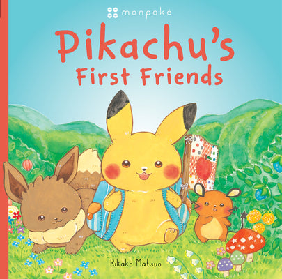Pikachu's First Friends (Pokmon Monpoke Picture Book) (Pokmon Monpoke Picture Books)