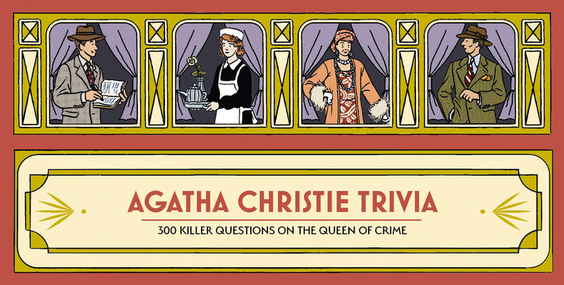 Laurence King Agatha Christie Trivia - 300 killer questions on the Queen of Crime