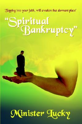 "Spiritual Bankruptcy": 'Tapping into your faith, will awaken that dormant place'