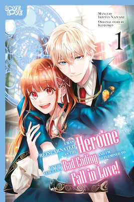 I Was Reincarnated as the Heroine on the Verge of a Bad Ending, and I'm Determined to Fall in Love!, Volume 1 (1)