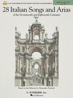 28 Italian Songs & Arias of the 17th and 18th Centuries - Medium Low Voice: Diction Lessons and Accompaniment CDs