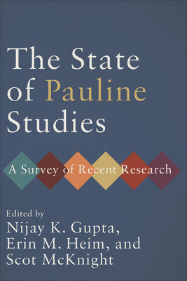 State of Pauline Studies: A Survey of Recent Research