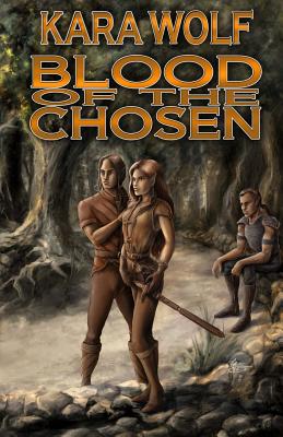 Blood of the Chosen (Burningblade & Silvereye, 2)