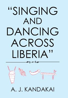 "Singing and Dancing Across Liberia"