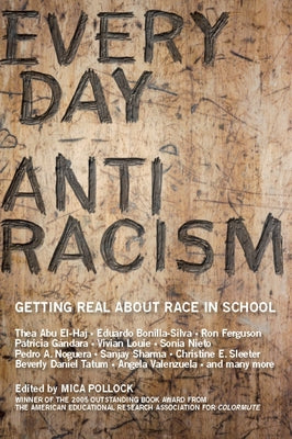 Everyday Antiracism: Getting Real About Race in School