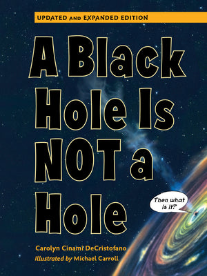 A Black Hole is Not a Hole: Updated Edition