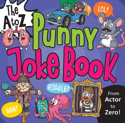 The A to Z Punny Joke Book (The A to Z Joke Books)