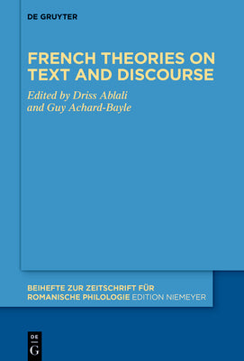 French theories on text and discourse (Beihefte zur Zeitschrift fr romanische Philologie, 473)