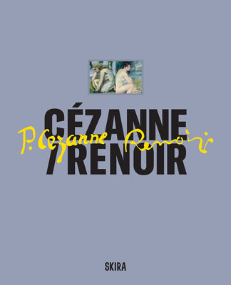 Czanne/Renoir: Masterpieces from the Muse de lOrangerie and the Muse dOrsay