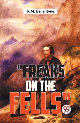 "Freaks On The Fells"