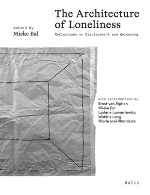 The Architecture of Loneliness: Reflections on Displacement and Welcoming