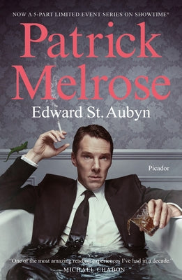 Patrick Melrose: The Novels (The Patrick Melrose Novels)