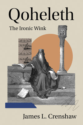 Qoheleth: The Ironic Wink (Studies on Personalities of the Old Testament)